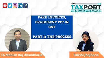Fake Invoices and Fraudulent ITC under GST | Part 1 | The Process and Transactions