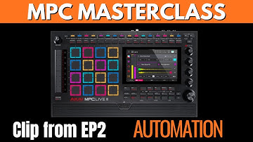 MPC MASTERCLASS : AUTOMATION
