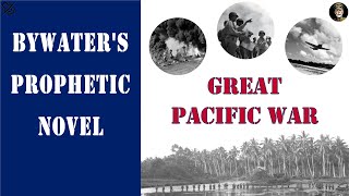 Great Pacific War: Hector Bywater's 1925 Vision (audio 19/21)
