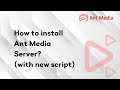 1  how to install ant media server with new script