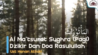 Download Lagu Dzikir Al Matsurat Pagi - Ust Hannan Attaki Lc (Arab dan Indonesia) MP3