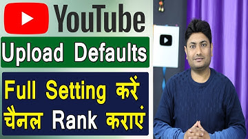 What Is Upload Defaults On Youtube | Youtube Upload Default Settings Hindi