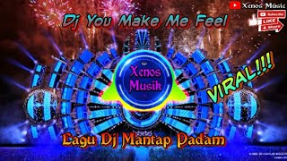 Dj Tik Tok Viral || You Make Me Feel - Wahid Saputra ft. Dj Lantong 2020