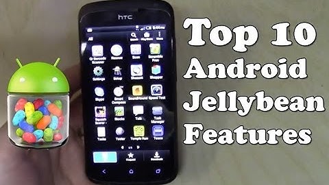 Top 10 Android 4.1 Jellybean Features
