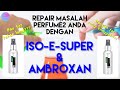 [MALAY] Iso-E-Super & Ambroxan - How to Fix Your Weak Fragrances & Add Depth / Makin’ Scents Ep #5