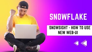 Snowflake  - Snowsight - How to use New WEB-UI screenshot 4