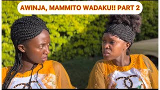 Udaku ya Mammito Na Awinja (PART 2) 😂😂😂