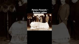 Famous Funerals - Barbara LaMarr #death #funeral #history #famous #hollywood #lamarr #celebrity #rip
