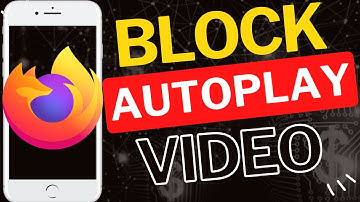 How to Block Autoplay in Firefox Mobile