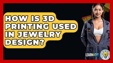 How Is 3D Printing Used In Jewelry Design? - LearnToDIY360.com