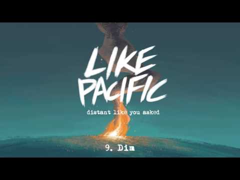 Like Pacific "Dim"