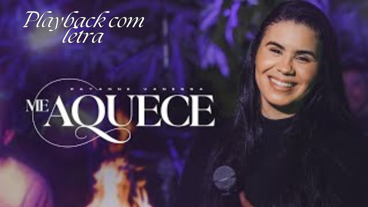 Me Aquece | Rayanne Vanessa [Clipe Oficial] (playback) com Letra - YouTube