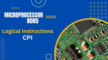 Microprocessor-8085 | Logical Instructions-CPI