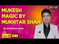 Mukesh magic by mukhtar shah  mukhtar shah live  mukhtar shah songs  mukesh hit songs