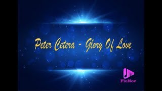 Peter Cetera - Glory Of Love (Karaoke)