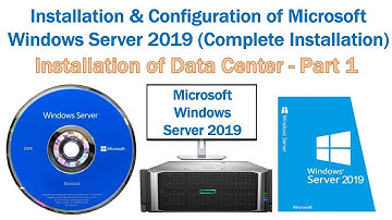 Installation & Configuration of Microsoft Windows Server 2019 (Complete Installation)