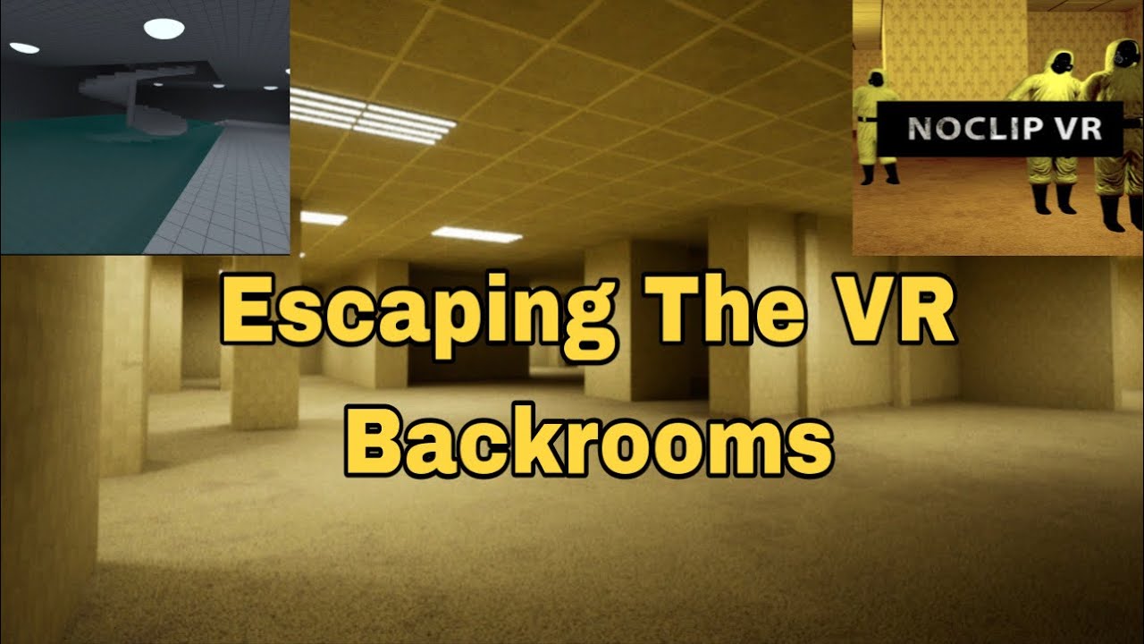 Escaping the Backrooms in NoClip VR! (Quest 2) 