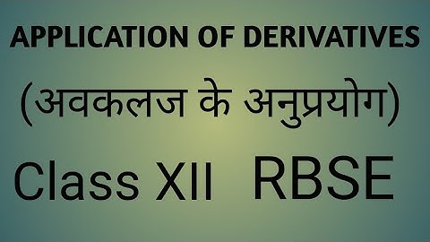 03 : application of derivatives | exercise 8.1 questions (12th rbse)