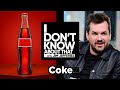 Coke featuring Mike Dillon | I Don’t Know About That  with Jim Jefferies #16