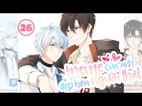 MANHUA] Meme của anh đẹp hơn người thật - Chap 26 | Truyện tranh ...