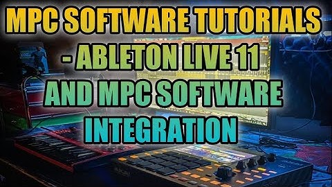 MPC Software Tutorials - Ableton Live and MPC Integration