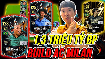 THÀNH HOÀ Phá Sạch 1,3 triệu tỷ BP trắng Build team AC Milan Khủng Nhất Tầm giá | FC Online