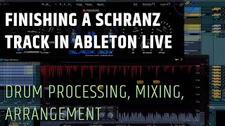 Finishing A Schranz Track - Industrial Techno Production Tutorial Ableton Live