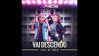 Márcia Fellipe- feat. mc troia vai descendo