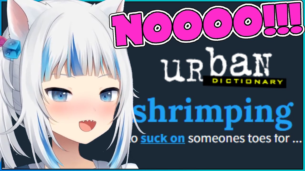 Gura's day got ruined after looking up " Shrimping " on Urban