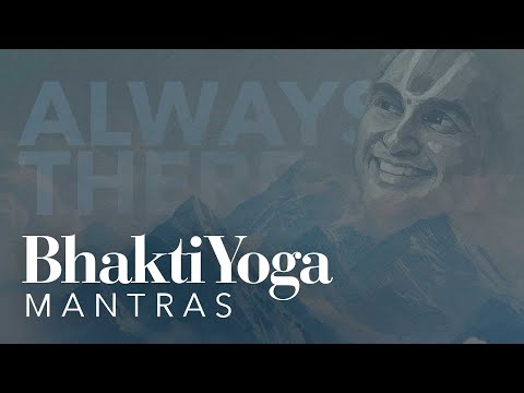 Always There - Bhadra | Bhakti Yoga Mantras