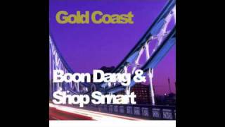 Boon Dang & Shop Smart - Gold Coast (Original Mix)