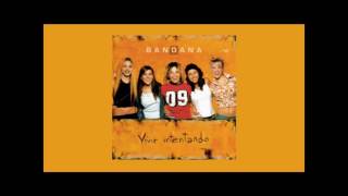 Bandana - Con Eso Tengo Seguro Tu Amor