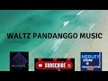 Waltz pandanggo music