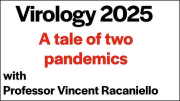 Virology Lectures 2025 #23: A tale of two pandemics
