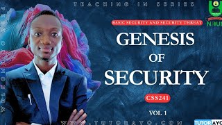 GENESIS OF SECURITY | CSS241 | VOL1