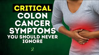 Critical Colon Cancer Symptoms You Should Never Ignore by MLC 26,347 views 3 months ago 13 minutes, 38 seconds