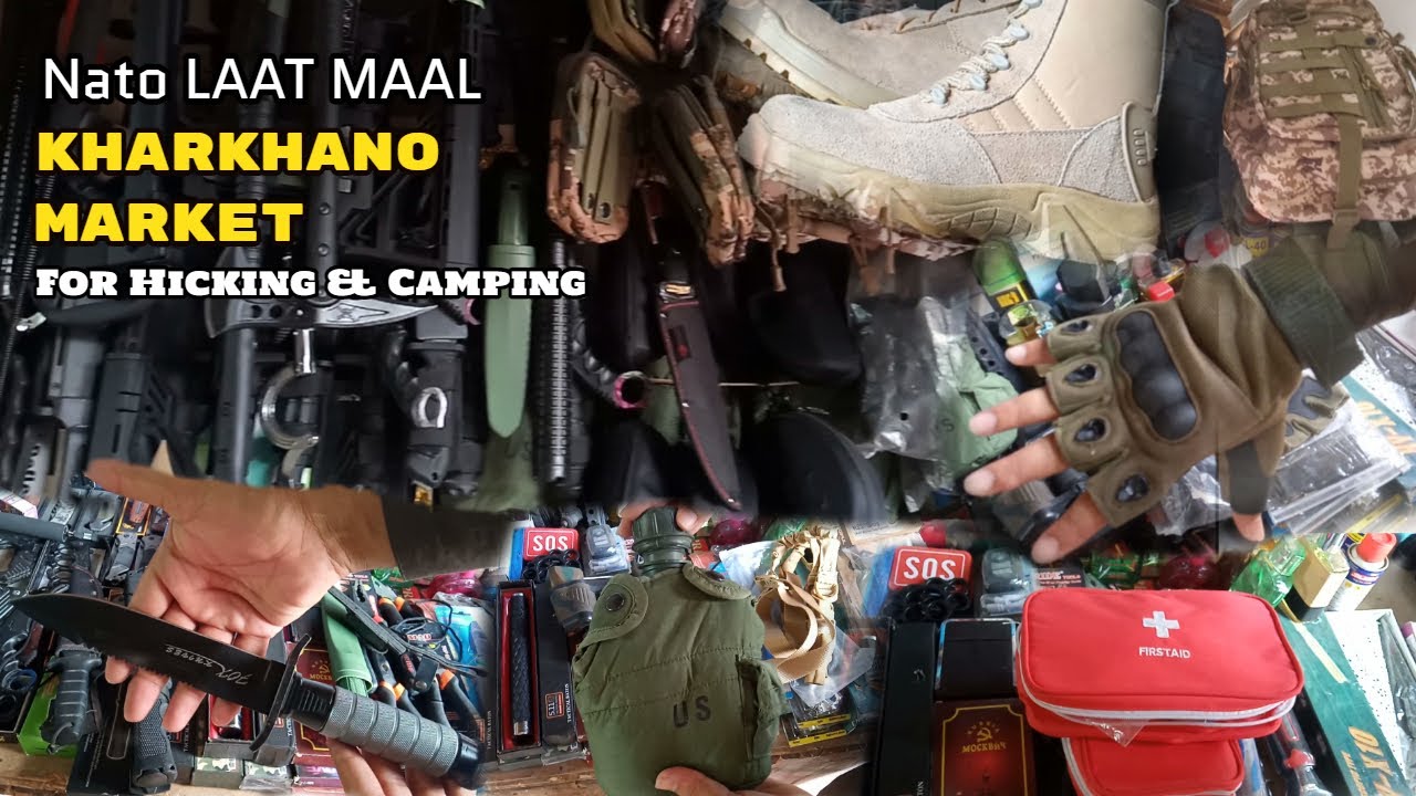 Setara Market Survival & Hunting Equipments Karkhano Market Hicking