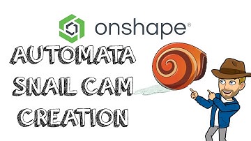 Creating a Parametric Snail Cam in OnShape (Automata Project)