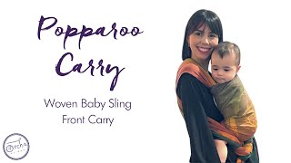Popparoo Carry | Woven Baby Wrap Tutorial | Front Carries