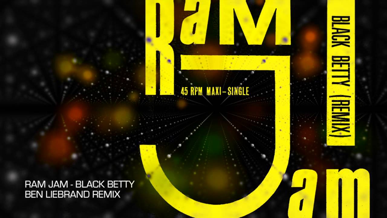 Ram Jam Black Betty Ben Liebrand Rough N Ready Remix Youtube