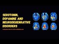 Mental Health, Serotonin, Dopamine, and Neurodegenerative Disorders