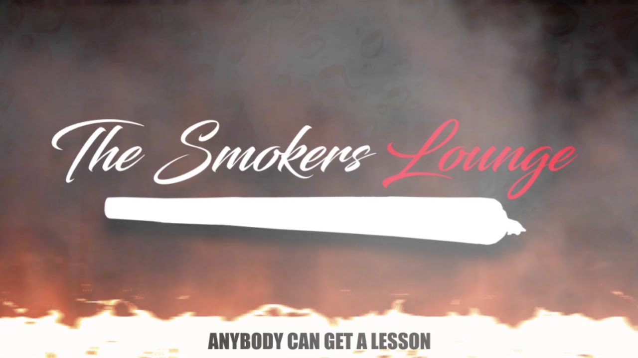 The Smokers Lounge Introduction - YouTube