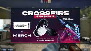 Refrag.gg - EliGE introduces Crossfire Season 2 with over $500 in prizes sponsored by SteelSeries!