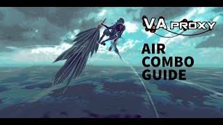 V.A Proxy Air Combo Glitch Quick Guide