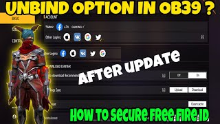 Free fire id unbind after ob40 update how to unbind free fire id | unlink free fire account