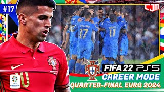 FIFA 22 Portugal Career Mode | Quarter-Final EURO 2024! Italy vs Portugal #17