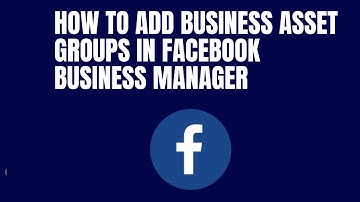 How To Add Business Asset Groups in Facebook/Meta Business Manager | Part 6