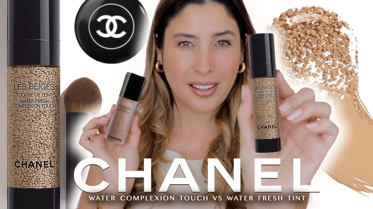 CHANEL WATER FRESH COMPLEXION TOUCH Review  PLUS Compared Side by Side  with CHANEL WATER FRESH TINT 