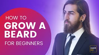 How to Grow a Beard for Beginners Best Tips and Tricks