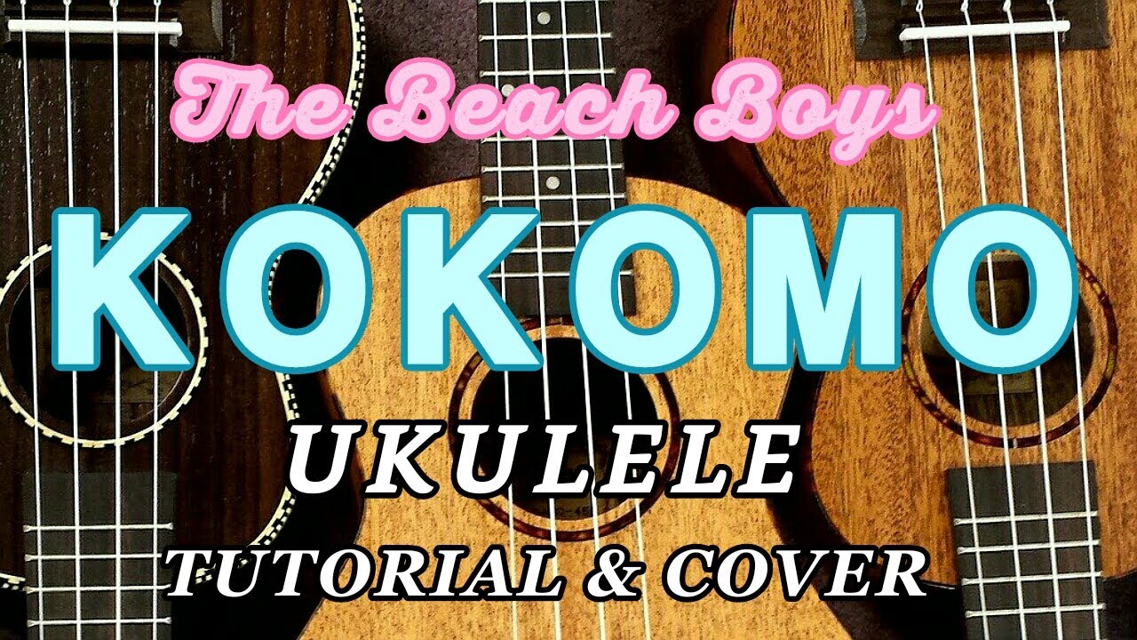 KOKOMO Ukulele Tutorial Cover W LYRICS CHORDS EASY To Play kokomo-ukulele-tutorial-cover-w-lyrics-chords-easy-to-play